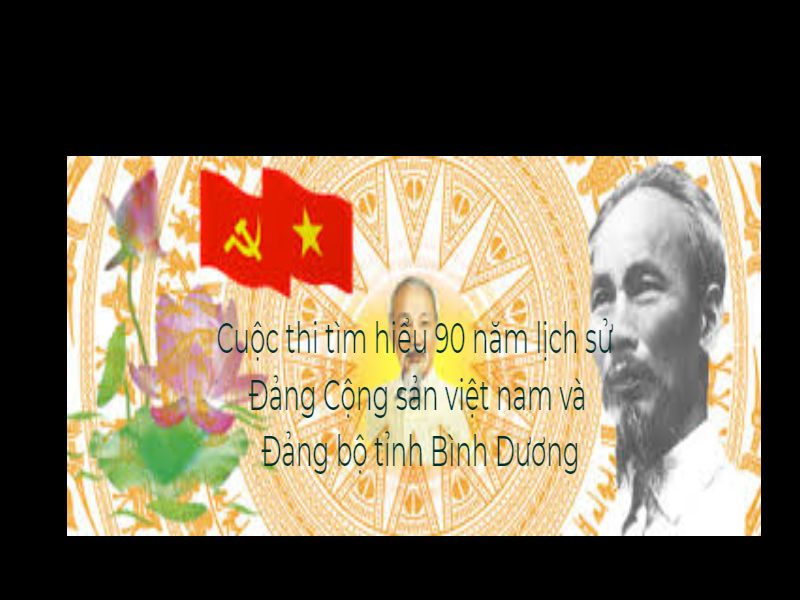 Tim Hiểu 90 Năm Lịch Sử Đảng CSVN Và Đảng Bộ Bình Dương